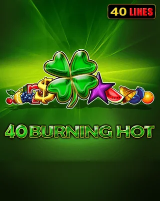 40 Burning Hot